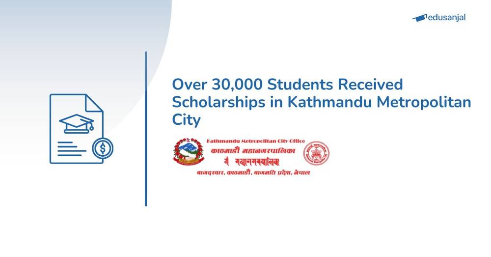 Over 30,000 Students Received Scholarships in Kathmandu Metropolitan City