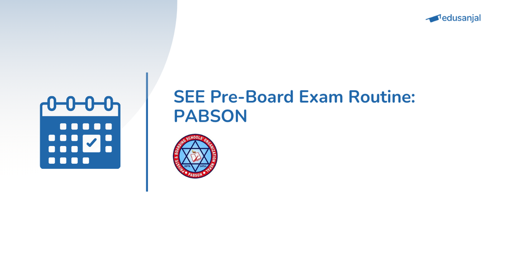 SEE Pre-Board Exam Routine 2082: PABSON