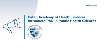 Patan Academy of Health Sciences  Introduces PhD in Public Health Sciences