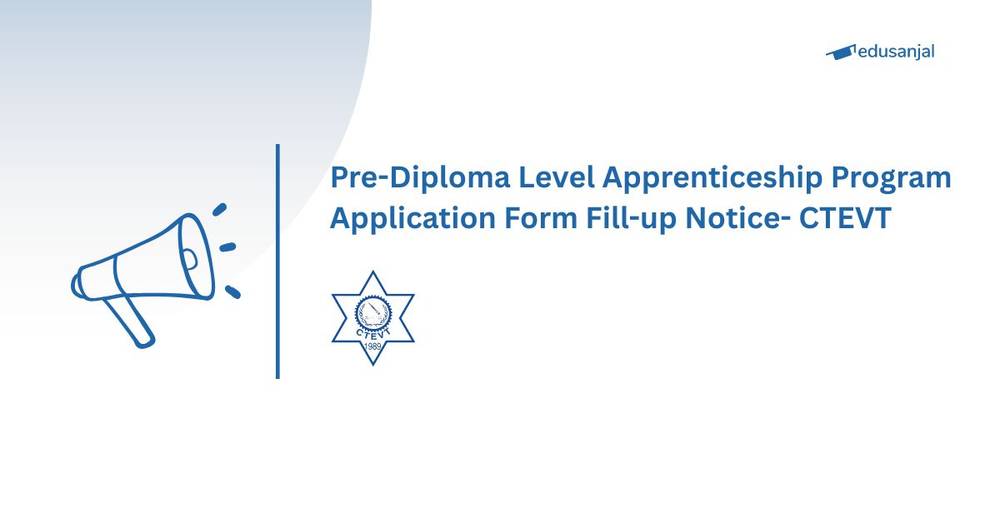 Pre-Diploma Level Apprenticeship Program Application Form Fill-up Notice- CTEVT