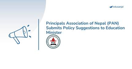 Principals Association of Nepal (PAN) Submits Policy Suggestions to Education Minister