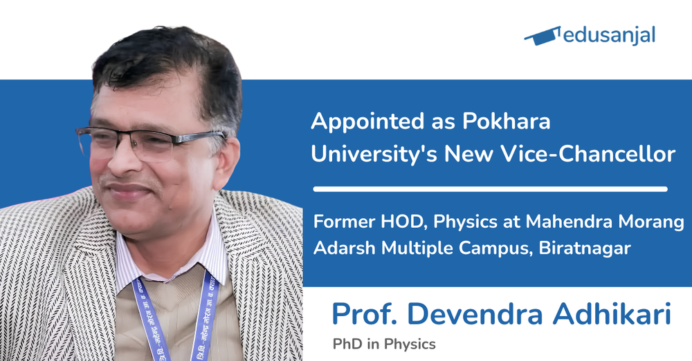 Physicist Prof. Devendra Adhikari Appointed Pokhara University's New Vice-Chancellor