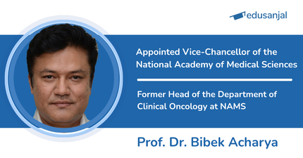 Prof. Dr. Bibek Acharya Appointed Vice-Chancellor of the National Academy of Medical Sciences