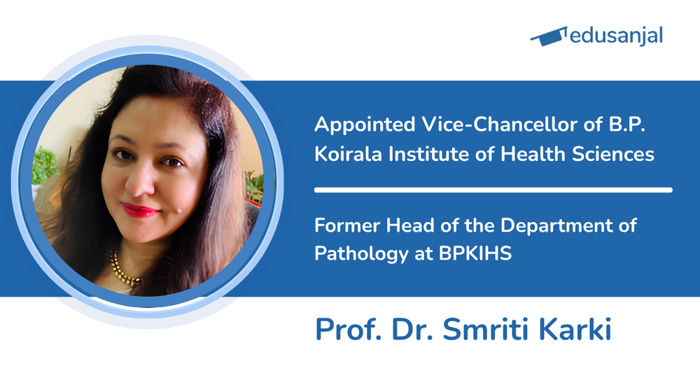 Prof. Dr. Smriti Karki Appointed Vice-Chancellor of B.P. Koirala Institute of Health Sciences