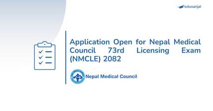 Application Open for Nepal Medical Council 73rd Licensing Exam (NMCLE) 2082