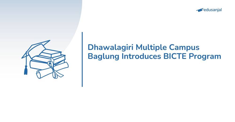 Dhawalagiri Multiple Campus Baglung Introduces BICTE Program