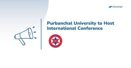 Purbanchal University to Host International Conference