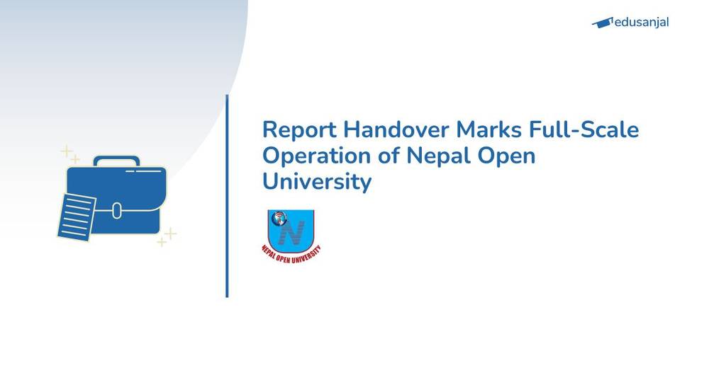 Report Handover Marks Full-Scale Operation of Nepal Open University