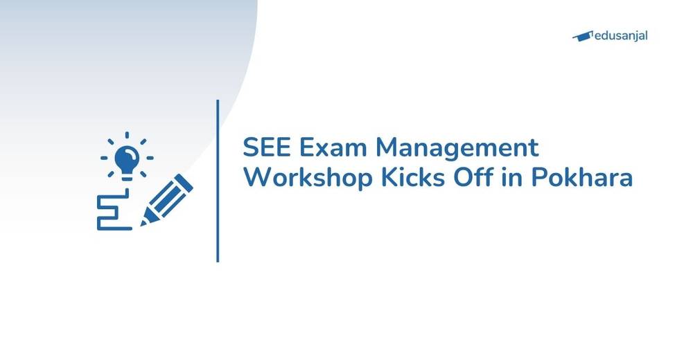 SEE Exam Management Workshop Kicks Off in Pokhara