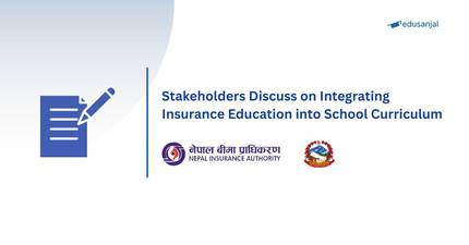 Stakeholders Discuss on Integrating Insurance Education into School Curriculum