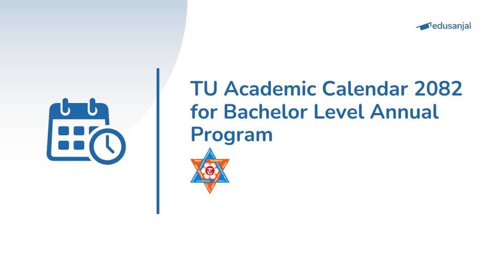 TU Academic Calendar 2082 for Bachelor Level Annual Program