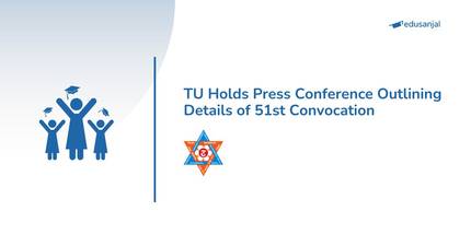 TU Holds Press Conference Outlining Details of 51st Convocation