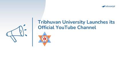 Tribhuvan University Launches its Official YouTube Channel