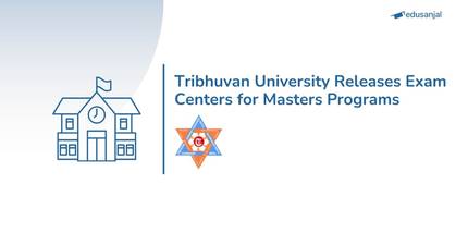 Tribhuvan University Releases Exam Centers for Masters Programs