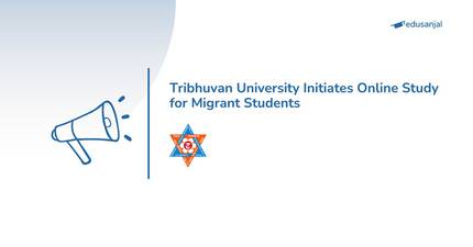 Tribhuvan University Initiates Online Study for Migrant Students