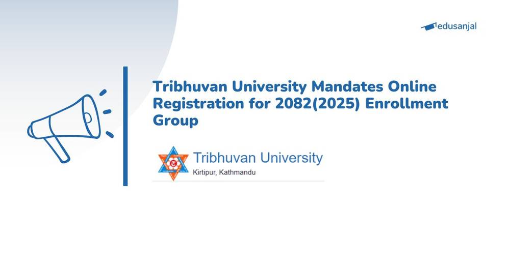 Tribhuvan University Mandates Online Registration for 2082 (2025) Enrollment Group