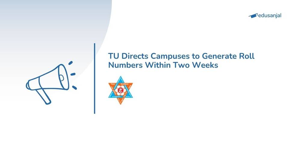 TU Directs Campuses to Generate Roll Numbers Within Two Weeks