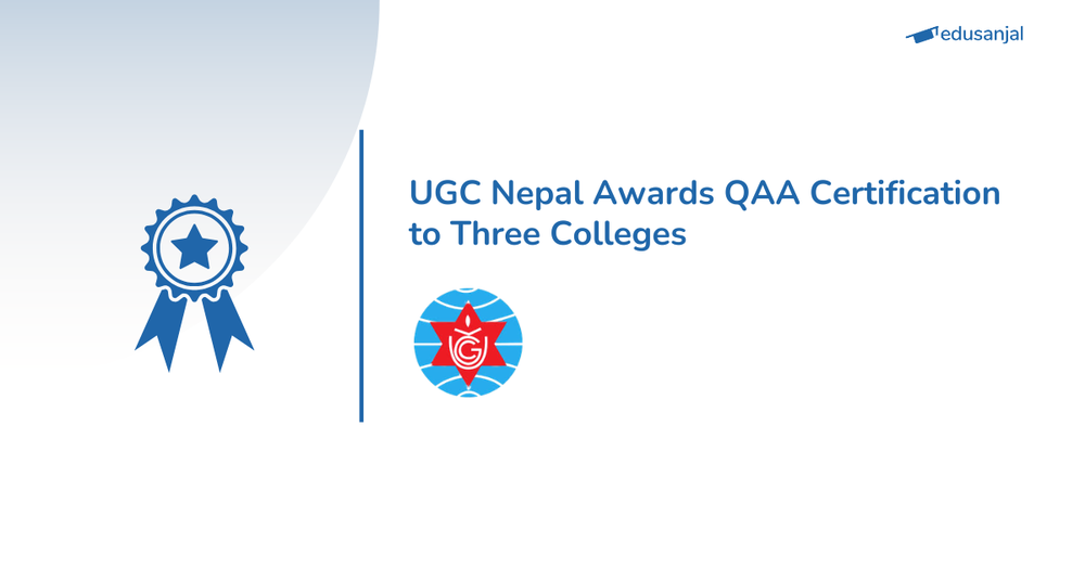 UGC Nepal Awards QAA Certification to Three Colleges