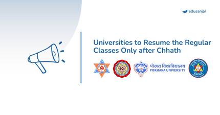 Universities to Resume the Regular Classes Only after Chhath