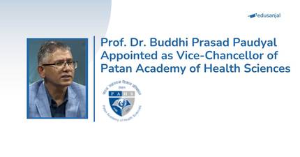 Prof. Dr. Buddhi Prasad Paudyal Appointed as VC of Patan Academy of Health Sciences