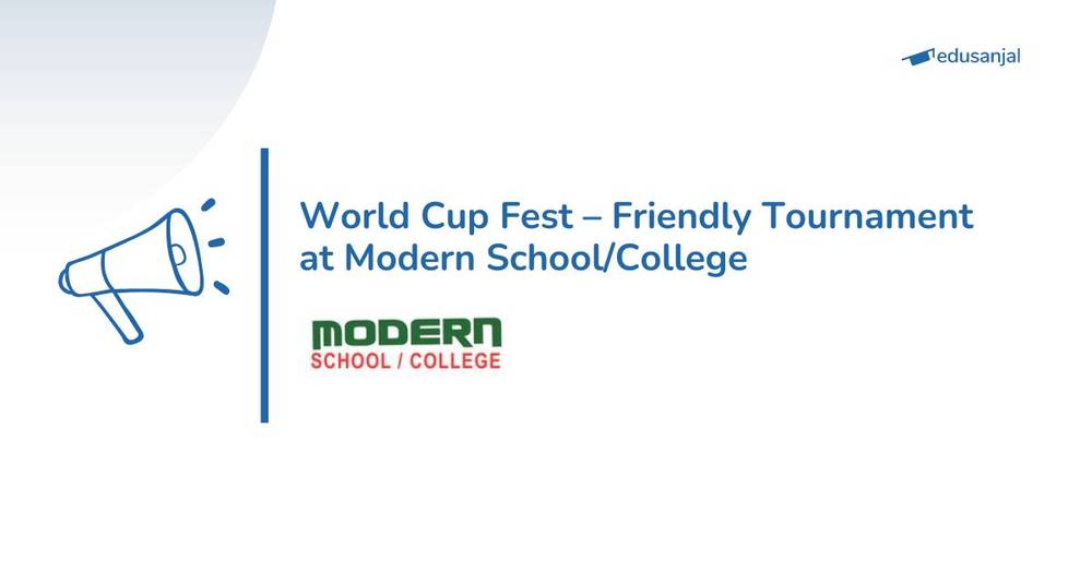 World Cup Fest – Friendly Tournament at Modern School/College