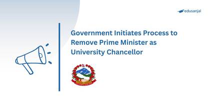 Government Initiates Process to Remove Prime Minister as University Chancellor