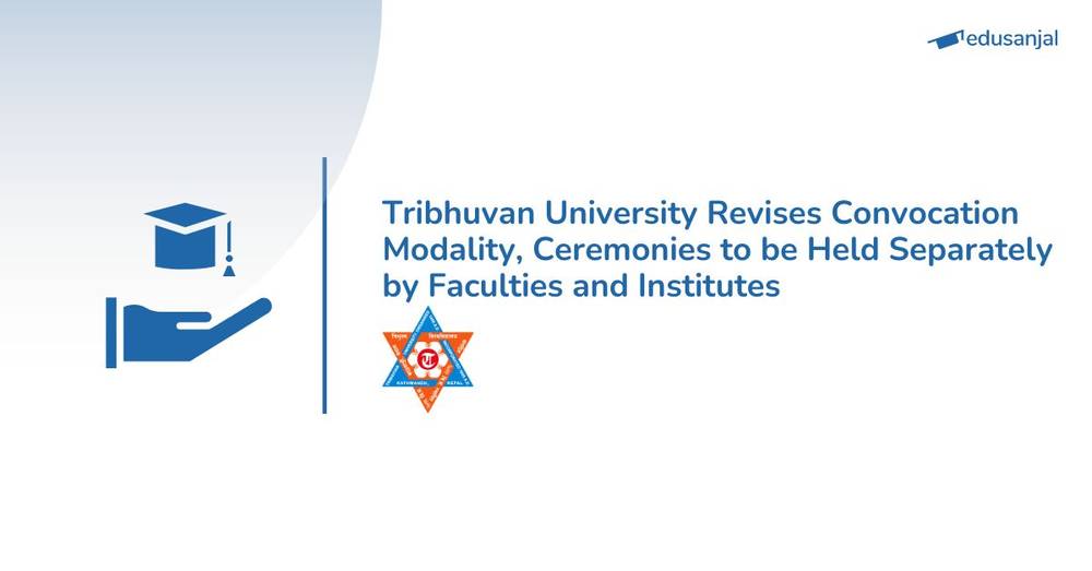 Tribhuvan University Revises Convocation Modality, Ceremonies to be Held Separately by Faculties and Institutes