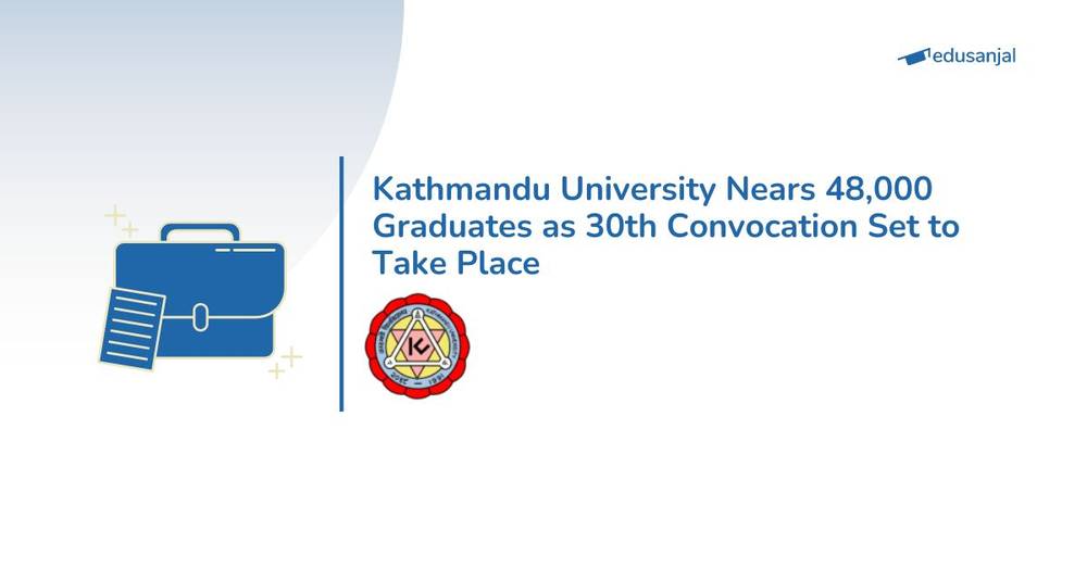 Kathmandu University Nears 48,000 Graduates as 30th Convocation Set to Take Place