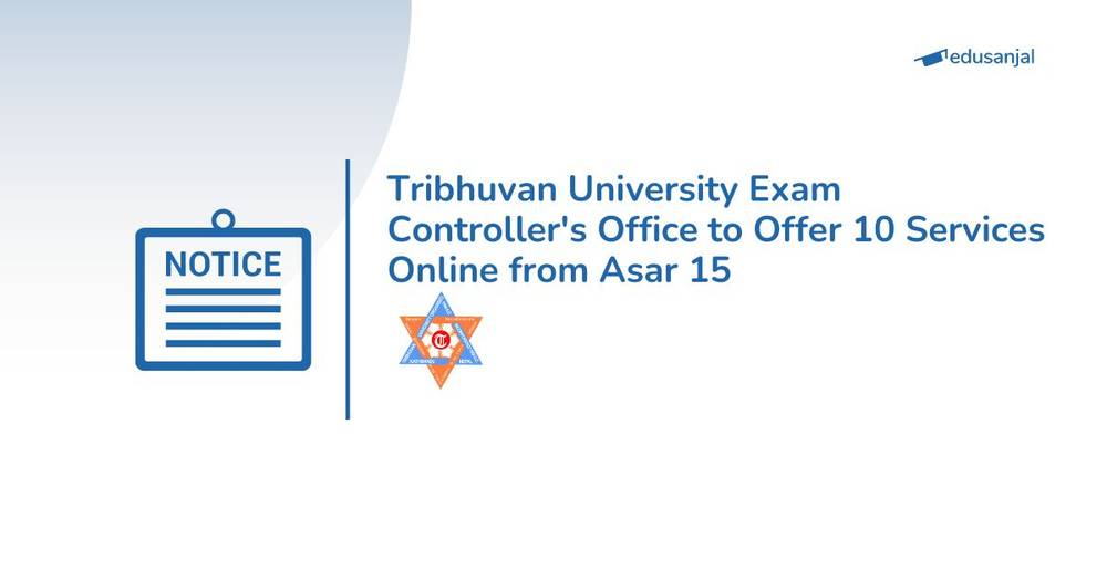 Tribhuvan University Exam Controller's Office to Offer 10 Services Online from Asar 15