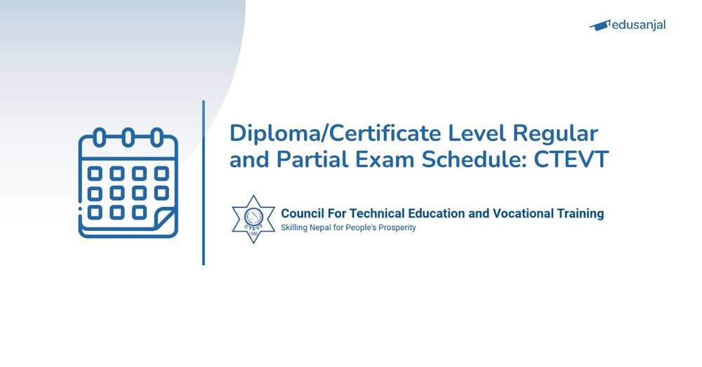 Diploma/Certificate Level Regular and Partial Exam Schedule: CTEVT