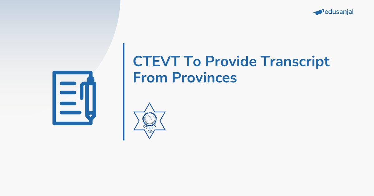 CTEVT To Provide Transcript From Provinces - Edusanjal