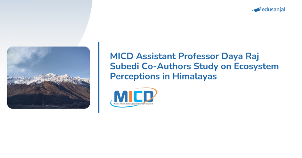 MICD Assistant Professor Daya Raj Subedi Co-Authors Study on Ecosystem Perceptions in Himalayas