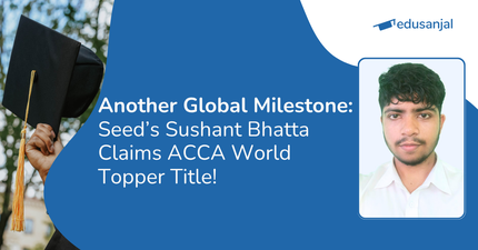 Sushant Bhatta from Seed Financial Academy Secures Global Rank 1 in ACCA Financial Reporting Exam