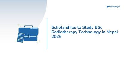 Scholarships to Study BSc Radiotherapy Technology in Nepal 2026