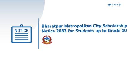 Bharatpur Metropolitan City Scholarship Notice 2083 for Students up to Grade 10