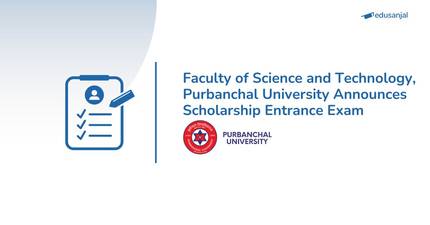 Scholarship Entrance Exam Notice for Bachelor's level at Faculty of Science and Technology Purbanchal University