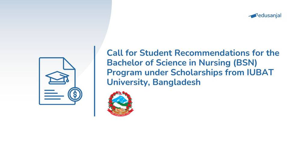 Call for Recommendations for the Bachelor of Science in Nursing (BSN) Program under Scholarships from IUBAT University, Bangladesh