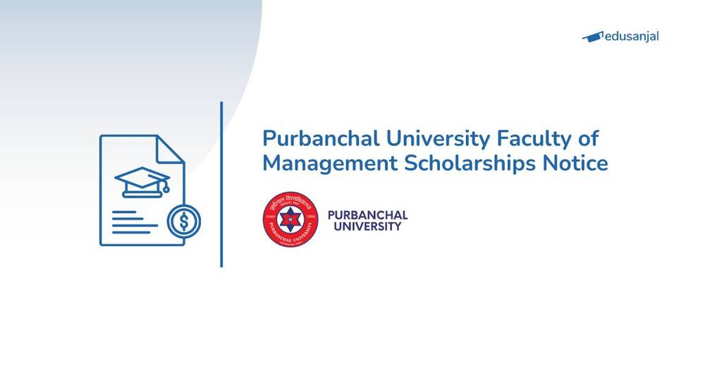 Purbanchal University Faculty of Management Scholarships Notice