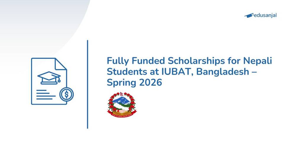 Fully Funded Scholarships for Nepali Students at IUBAT, Bangladesh – Spring 2026