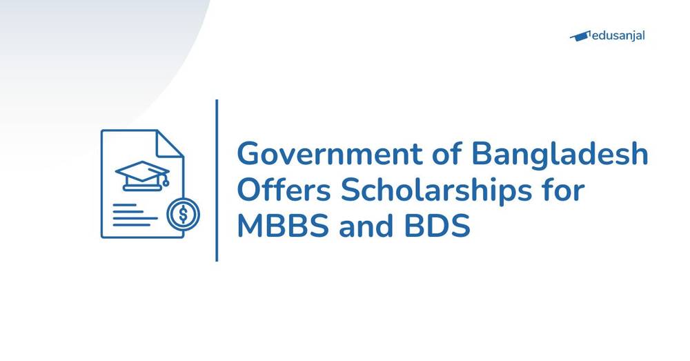 Government of Bangladesh Offers Scholarships for MBBS and BDS