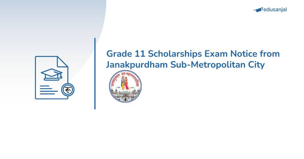 Grade 11 Scholarships Exam Notice 2083 from Janakpurdham Sub-Metropolitan City