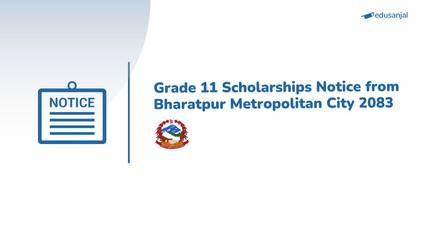 Grade 11 Scholarships Notice from Bharatpur Metropolitan City