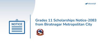 Grades 11 Scholarships Notice 2083 from Biratnagar Metropolitan City