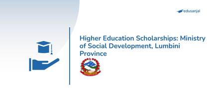 Higher Education Scholarships: Ministry of Social Development, Lumbini Province