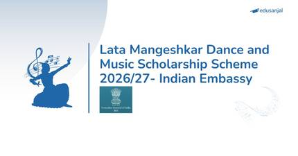Lata Mangeshkar Dance and Music Scholarship Scheme 2026/27- Indian Embassy
