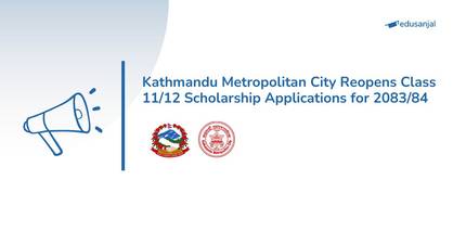 Kathmandu Metropolitan City Reopens Class 11–12 Scholarship Applications for 2083/84