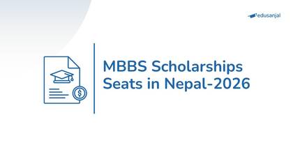 MBBS Scholarships Seats in Nepal-2026