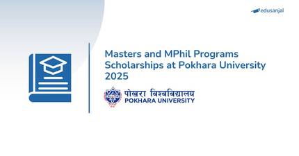 Masters and MPhil Programs Scholarships at Pokhara University 2025