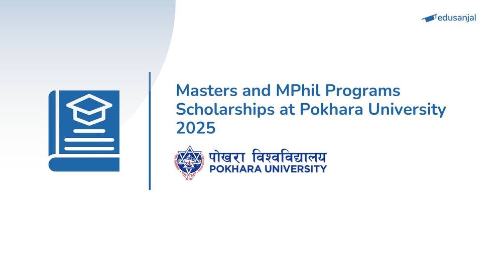 Masters and MPhil Programs Scholarships at Pokhara University 2025