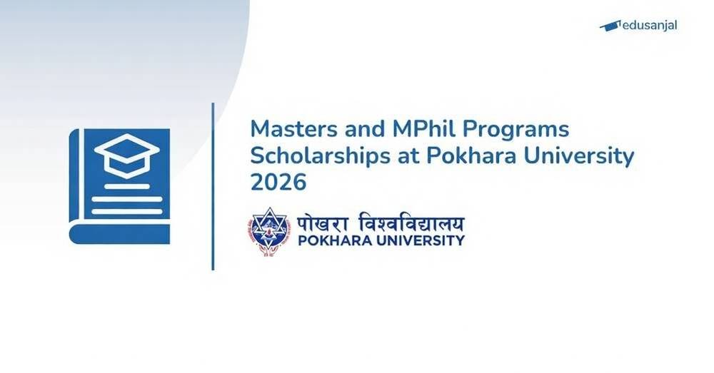 Masters and MPhil Programs Scholarships at Pokhara University 2026